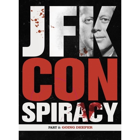 JFK Conspiracy Part 2: Going Deeper (DVD)