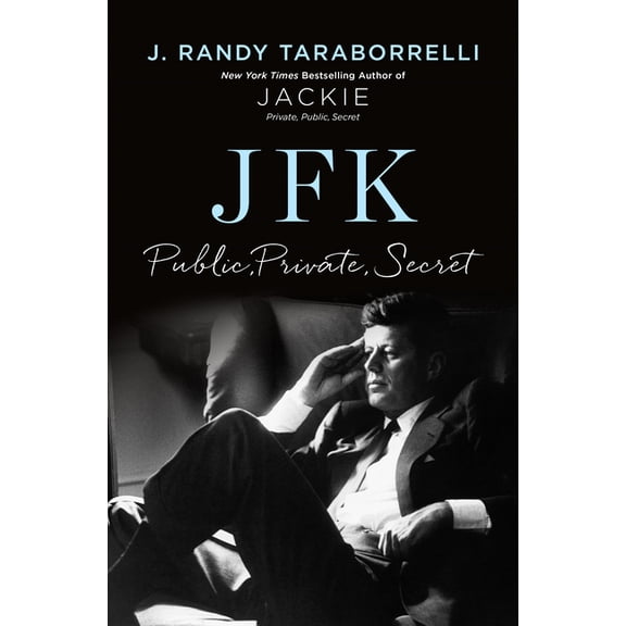 JFK: Public, Private, Secret, (Hardcover)