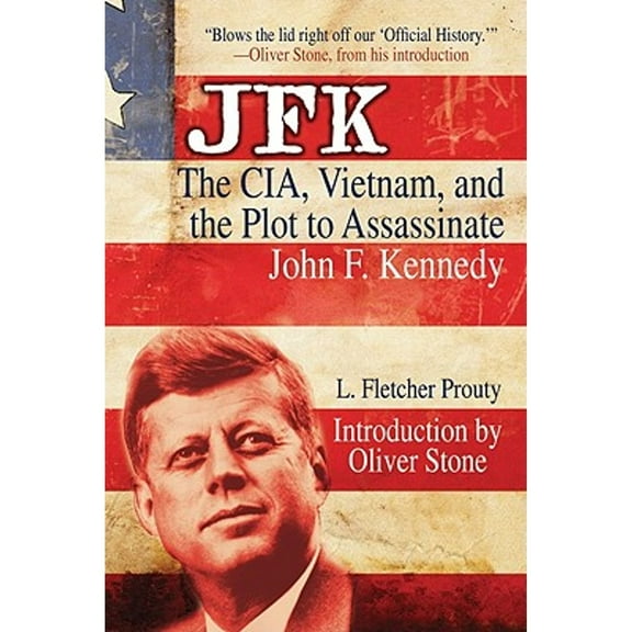 Pre-Owned JFK: The CIA, Vietnam, and the Plot to Assassinate John F. Kennedy (Paperback) 1602397317 9781602397316