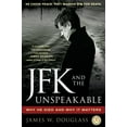 thumbnail image 1 of Pre-Owned JFK and the Unspeakable: Why He Died and Why It Matters (Paperback) 1439193886 9781439193884, 1 of 1