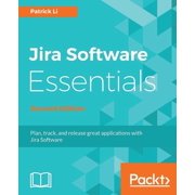 JIRA Software Essentials - Second Edition, Paperback