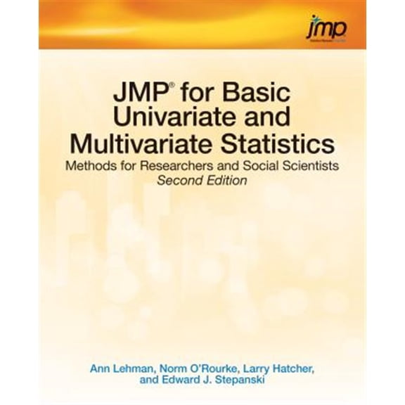 Pre-Owned JMP for Basic Univariate and Multivariate Statistics: Methods for Researchers and Social Scientists, Second Edition (Paperback) 1612906036 9781612906034