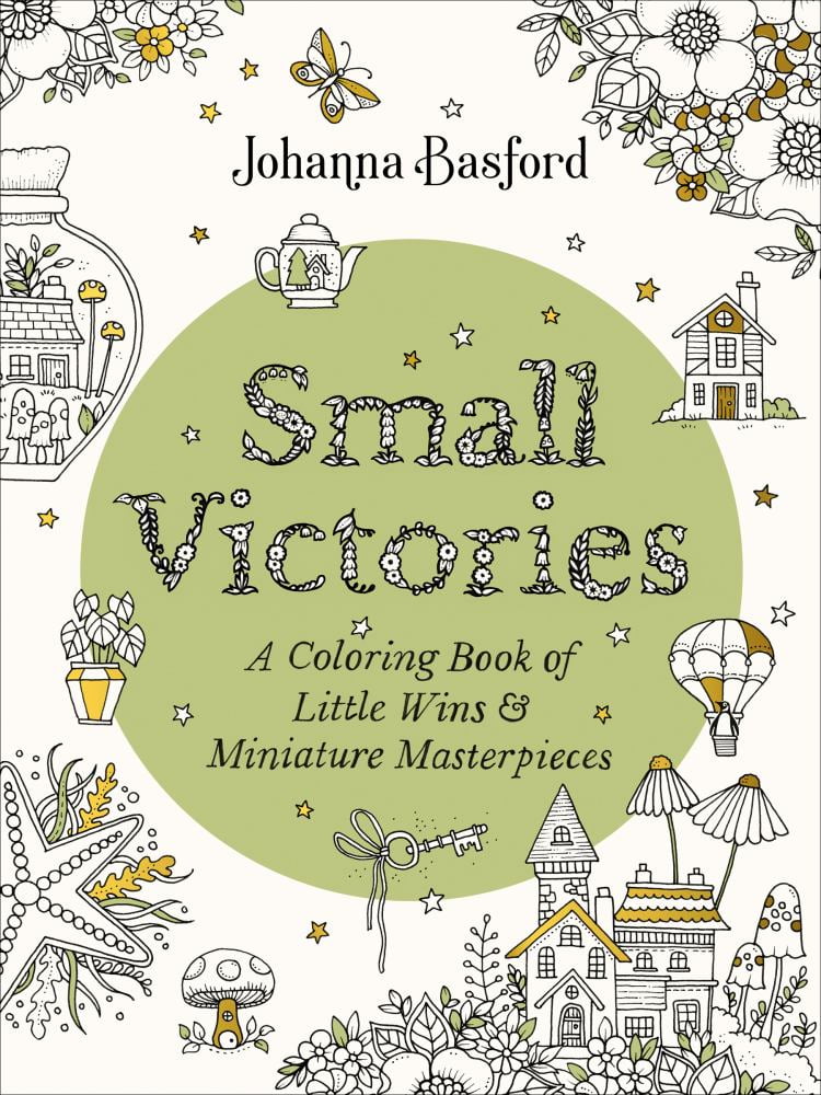 Small Victories: A Coloring Book of Little Wins and Miniature ...