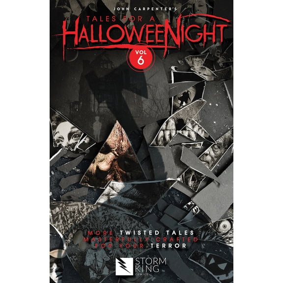 John Carpenter's Tales for a Halloweenig John Carpenter's Tales for a Halloweenight: Vol. 6: More Twisted Tales Masterfully Crafted for Your Terror, Book 6, (Paperback)