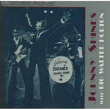 JOHNNY SHINES WITH BIG WALTER HORTON