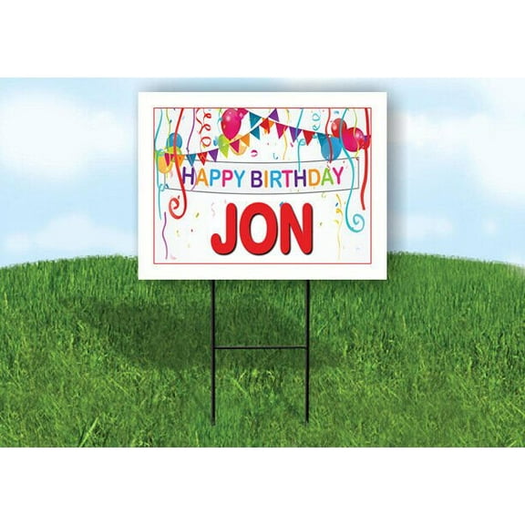 JON HAPPY BIRTHDAY BALLOONS 18 in x 24 in Yard Sign Road Sign with Stand