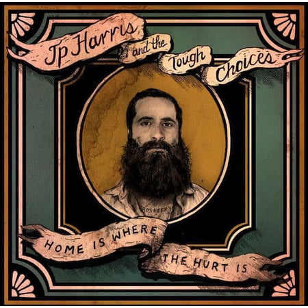 JP Harris & the Tough Choices - Home Is Where The Hurt Is - Music & Performance - CD
