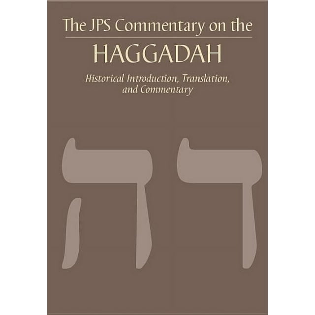 JPS Bible Commentary: The JPS Commentary on the Haggadah: Historical ...