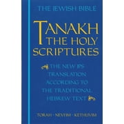 Tanakh-TK The Holy Scriptures, the New JPS Translation According to the Traditional Hebrew Text, Hardcover