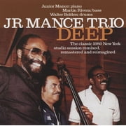 JR Mance Trio - Deep The Classic 1980 New York Studio SESSION Remastered, Refreshed And Reimagined - Jazz - CD