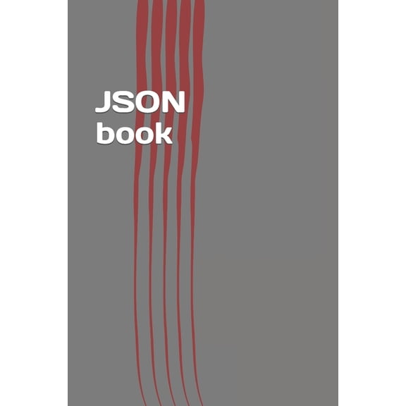JSON Book: Easy Learning of JavaScript Standard Object Notation (Paperback)