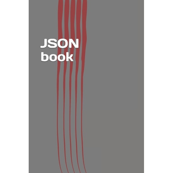 JSON Book: Easy Learning of JavaScript Standard Object Notation (Paperback)