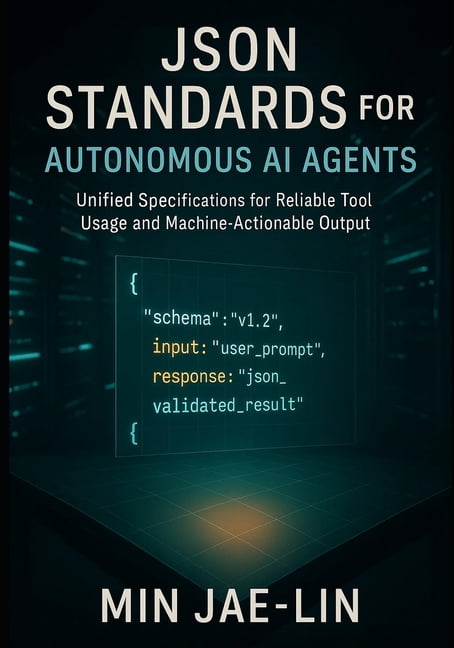 The JSON Engineering Trilogy JSON Standards for Autonomous AI Agents ...