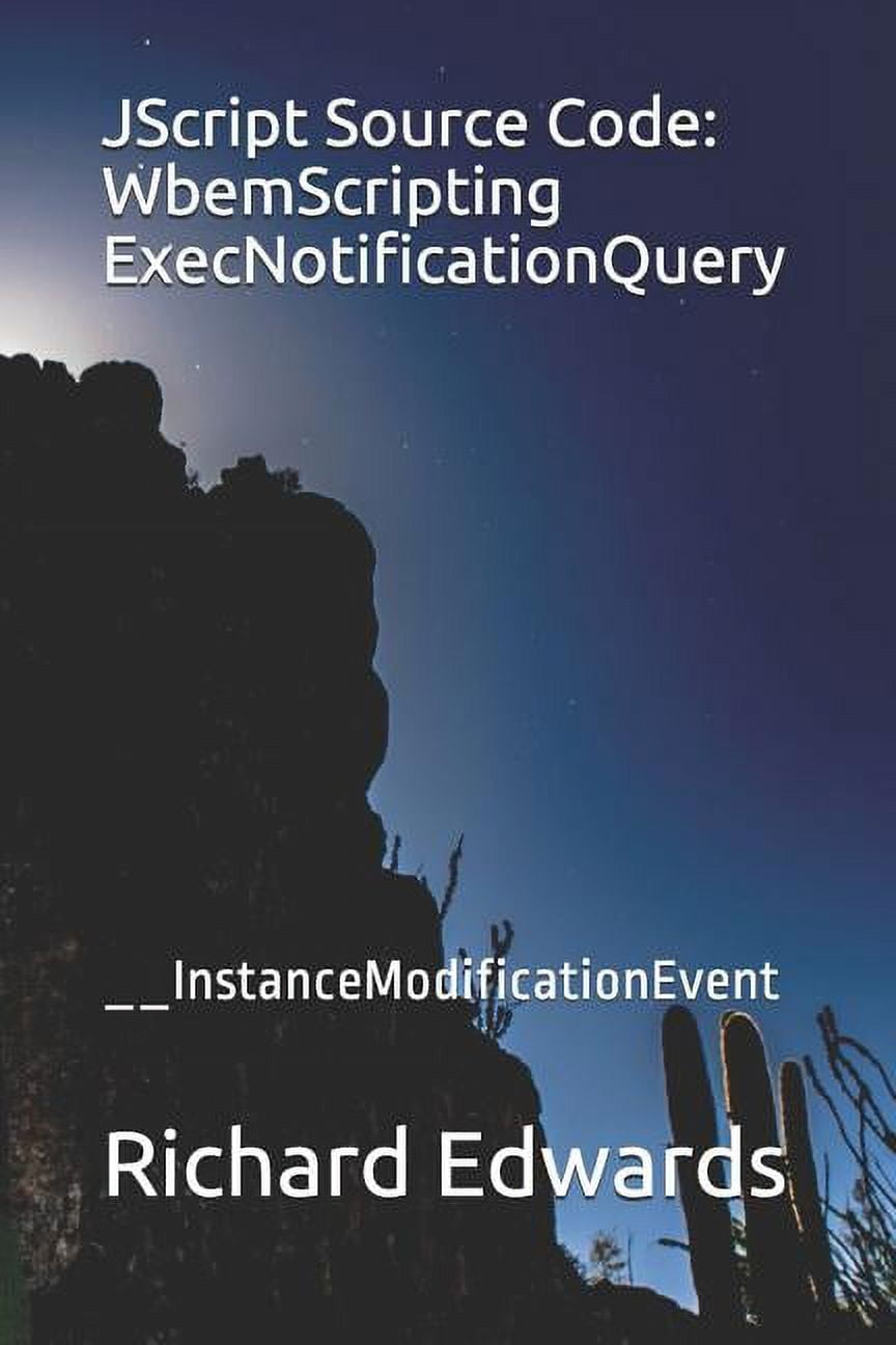 JScript Source Code: WbemScripting ExecNotificationQuery ...