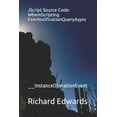 thumbnail image 1 of JScript Source Code: WbemScripting ExecNotificationQueryAsync: __InstanceOperationEvent (Paperback), 1 of 1