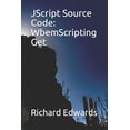 thumbnail image 1 of JScript Source Code: WbemScripting Get (Paperback), 1 of 1