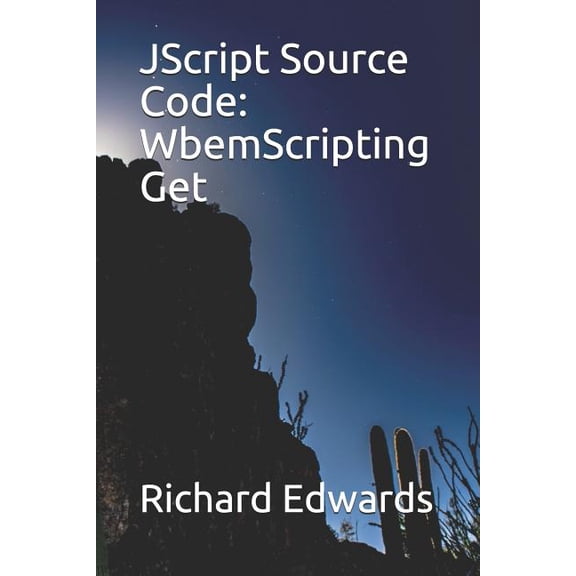 JScript Source Code: WbemScripting Get (Paperback)