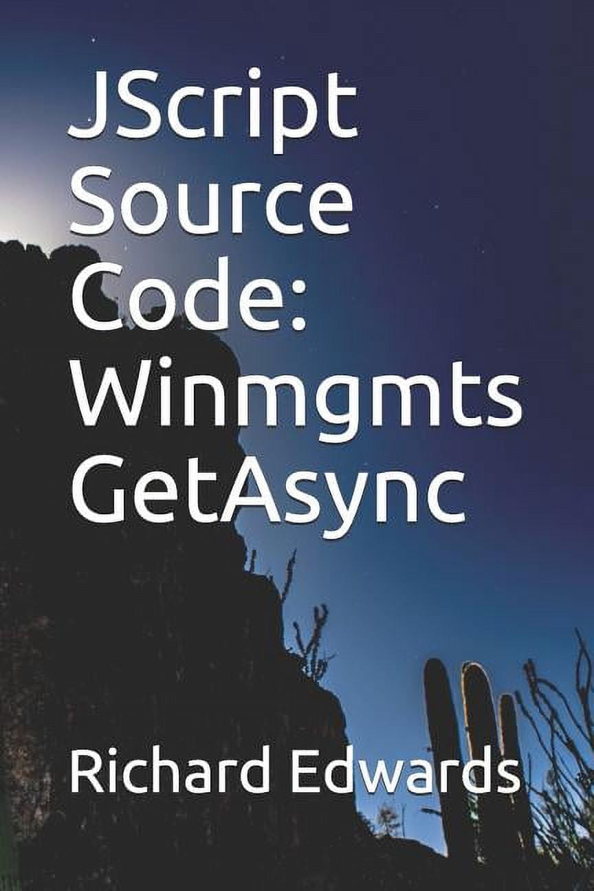 JScript Source Code: Winmgmts GetAsync - Walmart.com