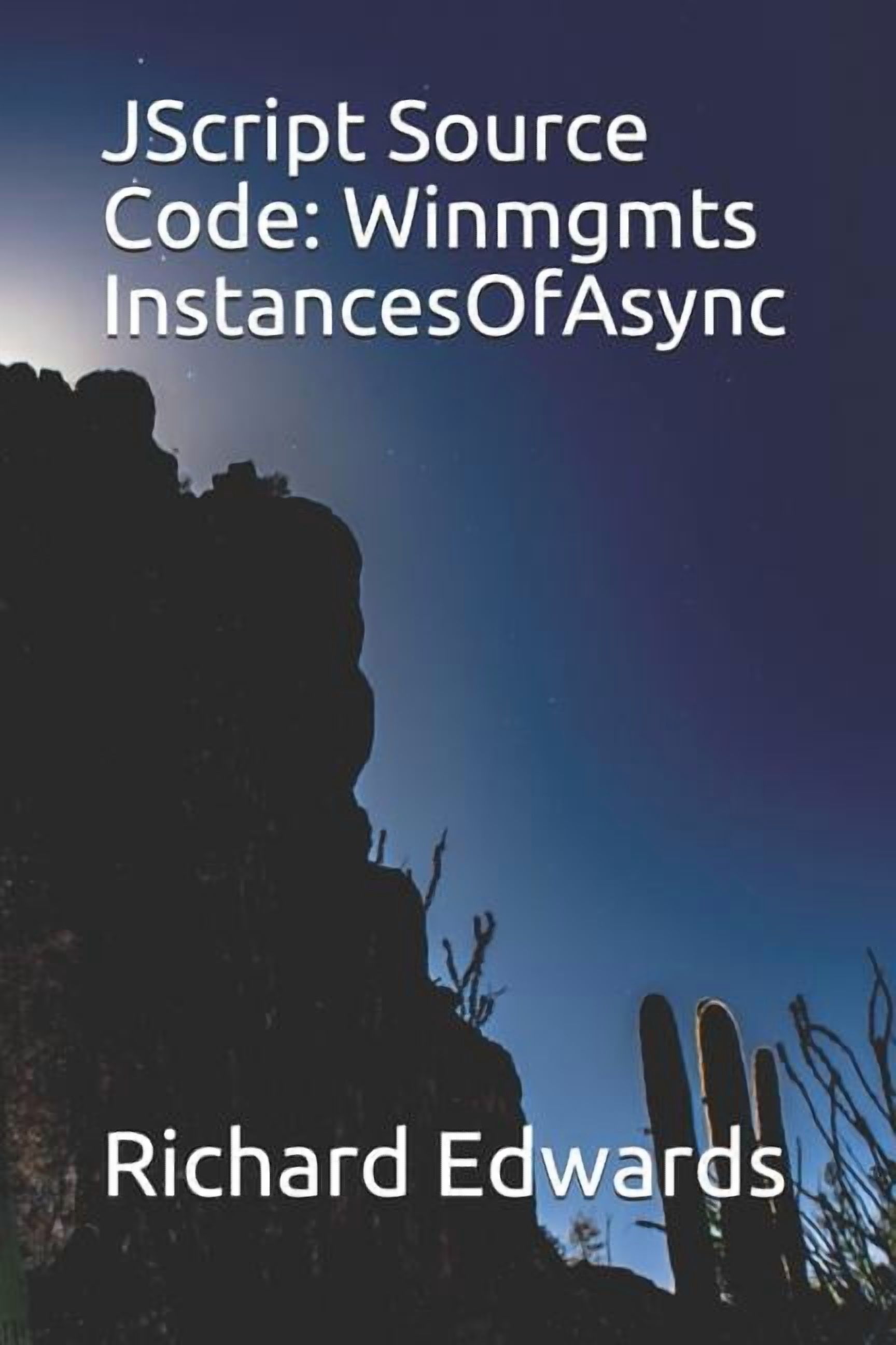 JScript Source Code: Winmgmts InstancesOfAsync (Paperback) - Walmart.com
