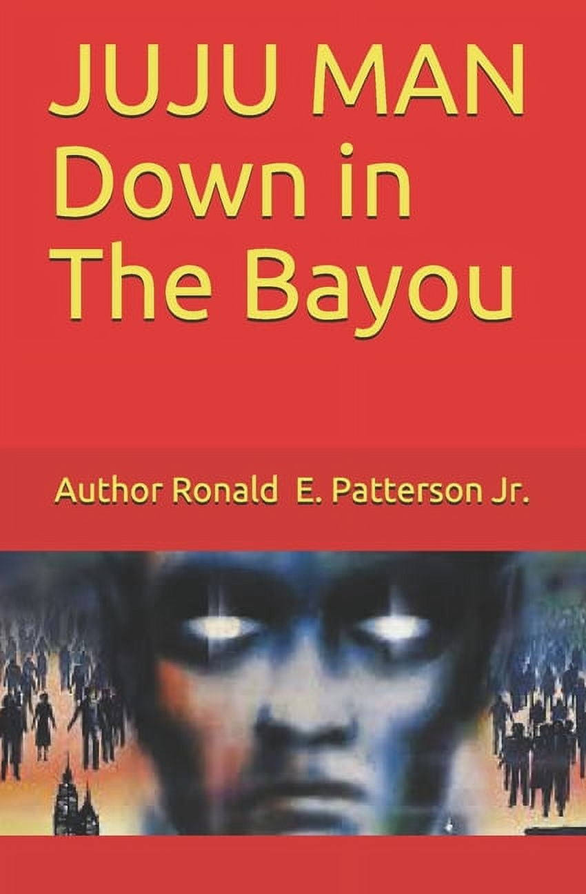 JUJU MAN Down in The Bayou (Paperback)