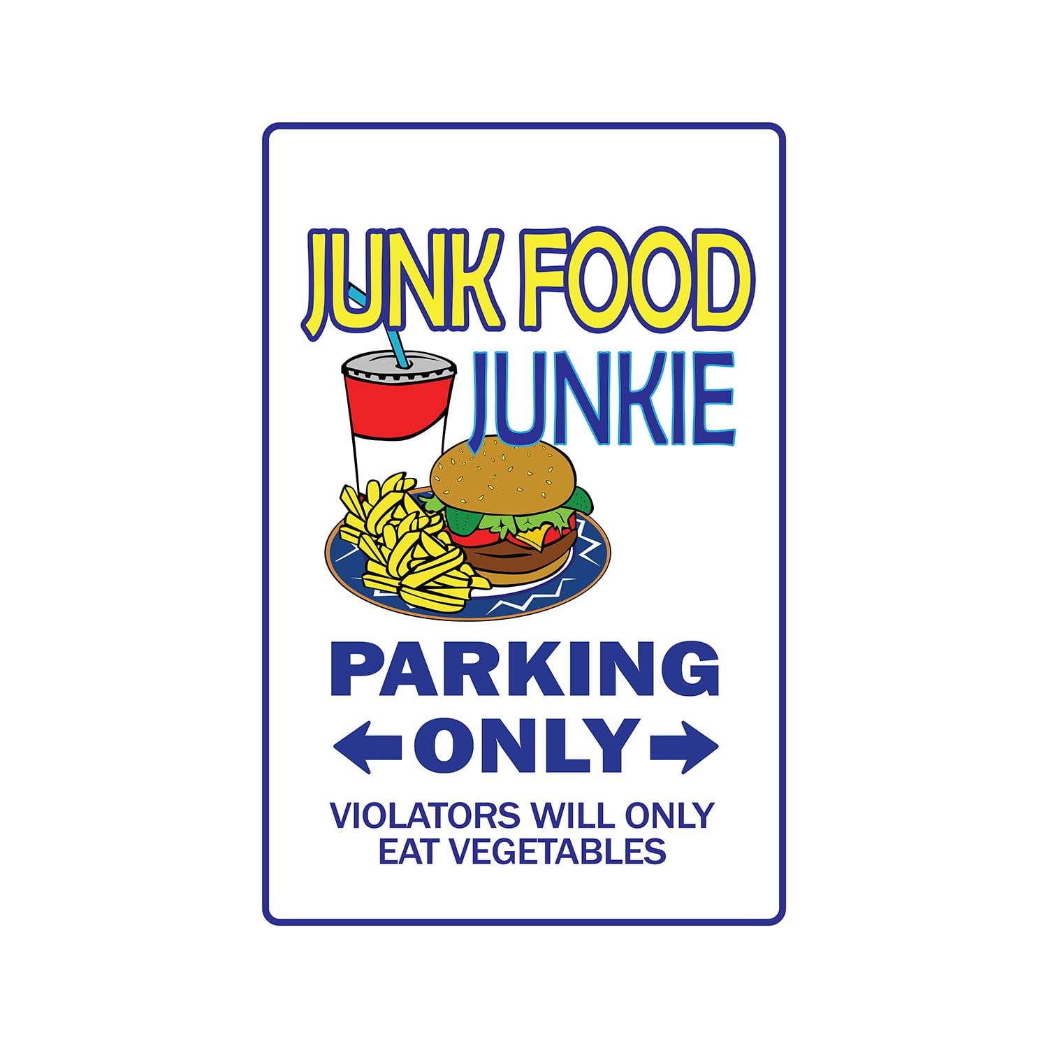 JUNK FOOD JUNKIE Aluminum Sign candy fried fast food Indoor/Outdoor