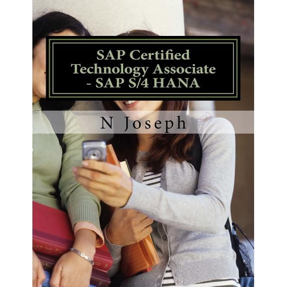 SAP Certified Technology Associate - SAP S/4HANA (Paperback)