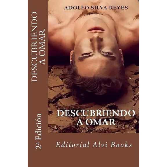 Descubriendo a Omar: 2 Edicin Spanish Edition Paperback 1542517273 9781542517270 Adolfo Silva Reyes