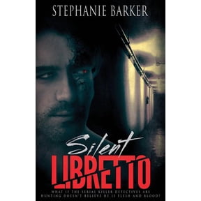 Silent Libretto Paperback 1542504627 9781542504621 Stephanie Barker, Travis Miles