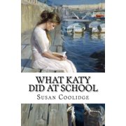What Katy Did at School Susan Coolidge