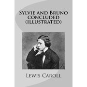 Sylvie and Bruno concluded illustrated, Paperback