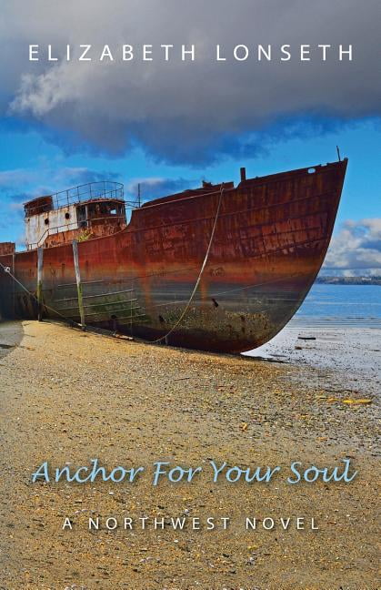 Johansen Family Saga: Anchor For Your Soul: A Northwest Novel (Paperback)