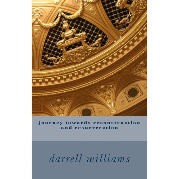 journey towards reconstruction and resurrrection (Paperback)