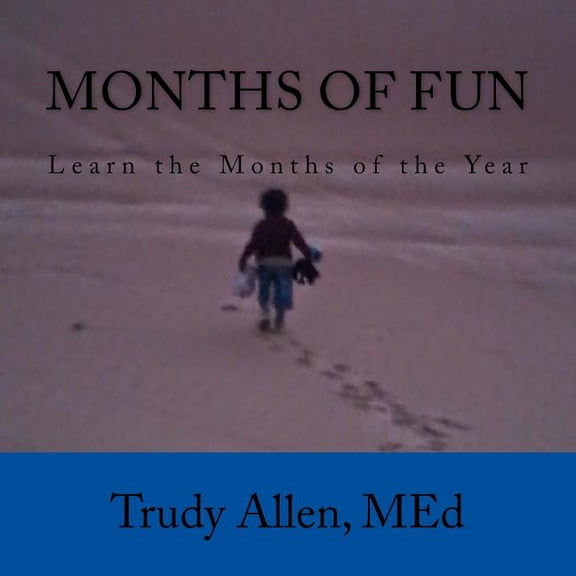Months of Fun: Learn the Months of the Year, (Paperback)