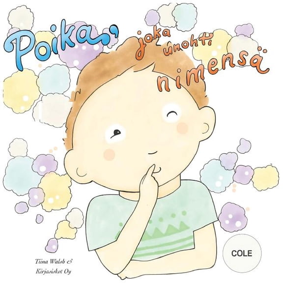Poika, joka unohti nimens COLE, (Paperback)