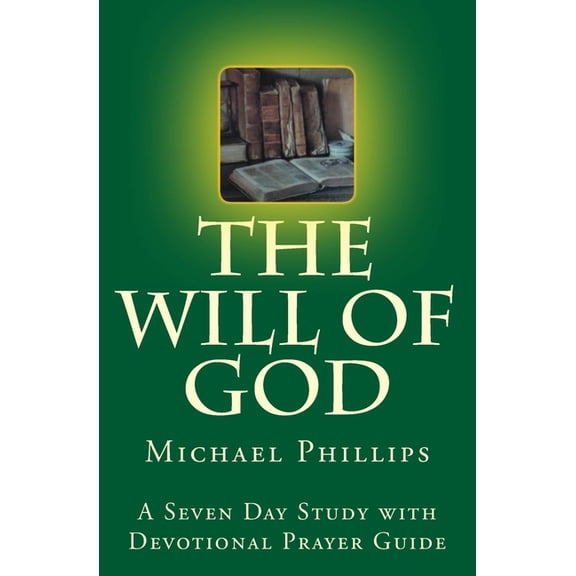The Seven Day Study: The Will of God (Paperback)