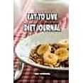 thumbnail image 1 of Eat To Live Diet Journal (Volume 6), 1 of 1