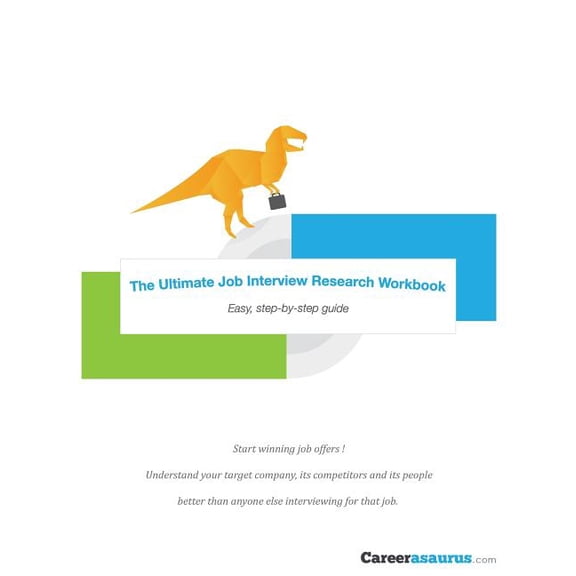 The Ultimate Job Interview Research Workbook: Walk into every interview completely prepared, (Paperback)