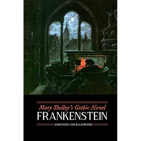 Oldstyle Tales' Gothic Novels: Mary Shelley's Frankenstein, Annotated and Illustrated: The Uncensored 1818 Text with Maps, Essays, and Analysis (Paperback)