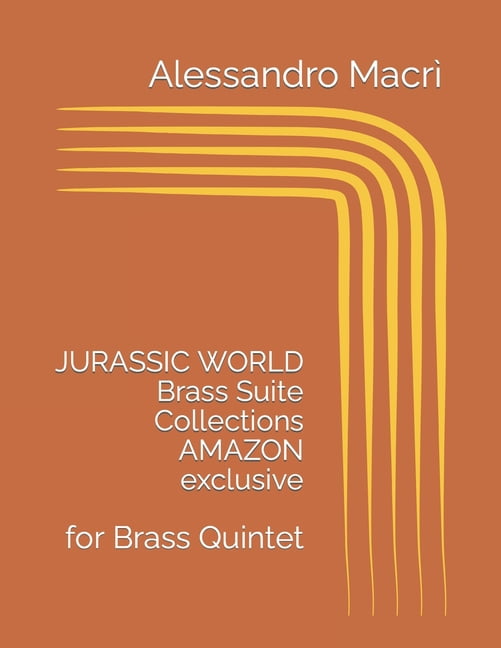 JURASSIC WORLD Brass Suite Collections AMAZON exclusive : for Brass Quintet (Paperback)
