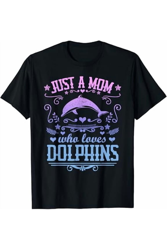 JUST A MOM WHO LOVES DOLPHINS Funny Dolphin Vintage Graphic T-Shirt
