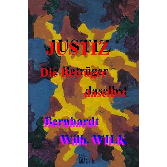 JUSTIZ - Die Betrger daselbst (Paperback)