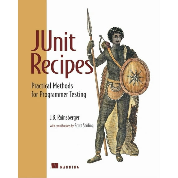 JUnit Recipes : Practical Methods for Programmer Testing (Paperback)