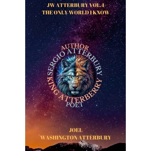 JW ATTERBURY VOL.4 The Only World I Know (Paperback)