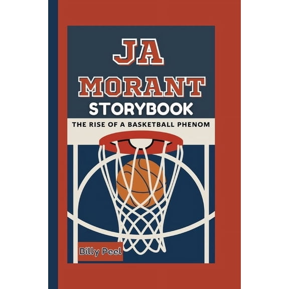 Ja Morant Storybook: The Rise of A Basketball Phenom, (Paperback)