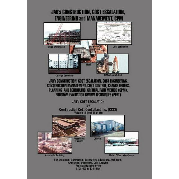 Jab's Con$truction, Co$t Escalation, Engineering and Management, CPM, (Hardcover)