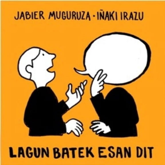 Jabier Muguruza - Lagun Batek Esan Dit - Music & Performance - CD
