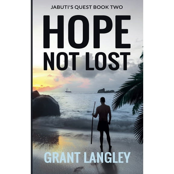Jabuti's Quest Hope Not Lost, Book 2, (Paperback)