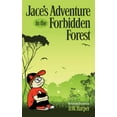 thumbnail image 1 of Jace's Adventure in the Forbidden Forest, (Paperback), 1 of 1