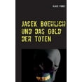 thumbnail image 1 of Jacek Boehlich und das Gold der Toten German Edition Paperback 3749428433 9783749428434 Klaus Funke, 1 of 1