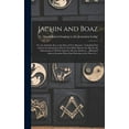 thumbnail image 1 of Jachin and Boaz; or, An Authentic Key to the Door of Free-masonry [microform]: Calculated Not Only for the Instruction of Every New-made Mason; but Also for the Information of All Who Intend to Become, 1 of 1